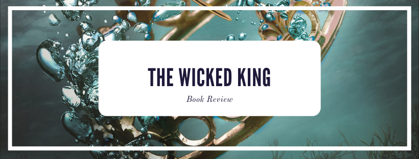 [ARC Review] The Wicked King by Holly Black