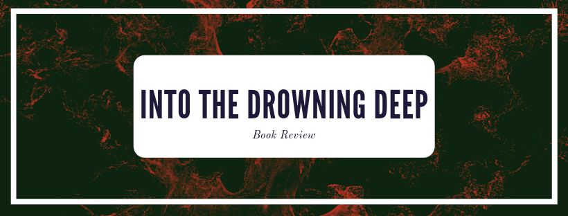 Into The Drowning Deep by Mira Grant